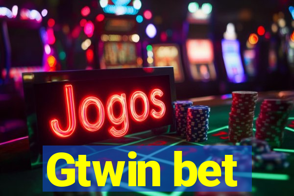 Gtwin bet